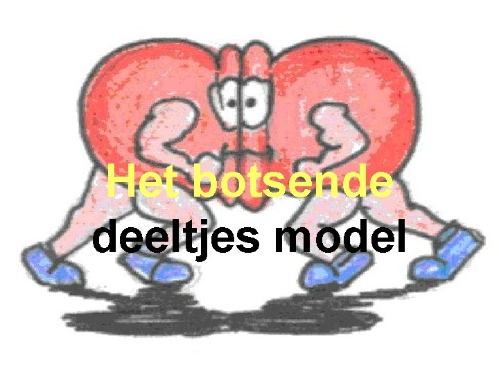 Het botsende deeltjes model 