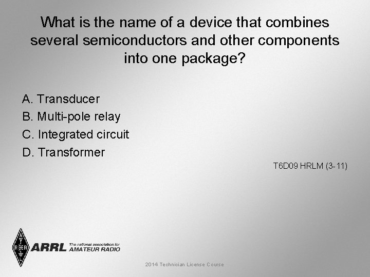 What is the name of a device that combines several semiconductors and other components