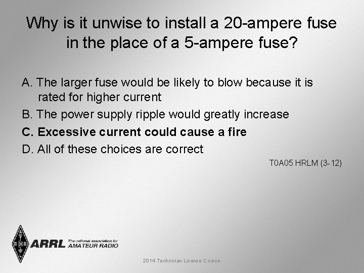 Why is it unwise to install a 20 -ampere fuse in the place of