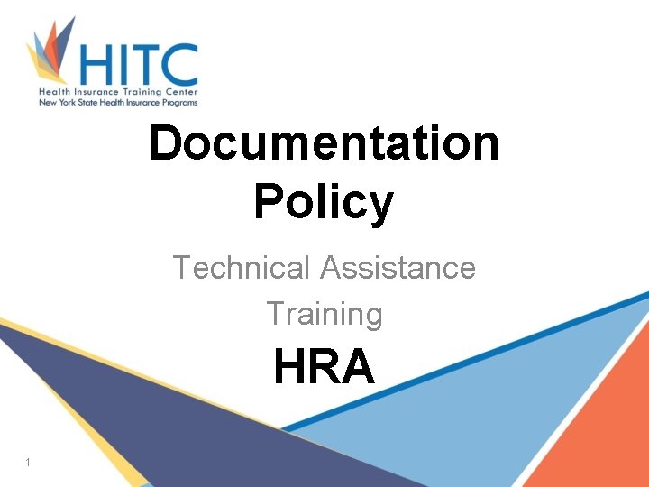 Documentation Policy Technical Assistance Training HRA 1 