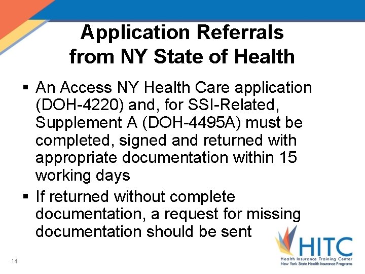 Application Referrals from NY State of Health § An Access NY Health Care application