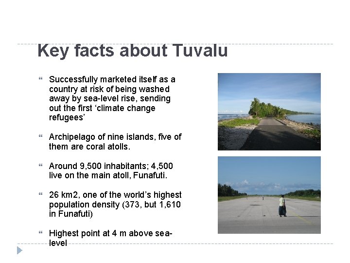 Key facts about Tuvalu Successfully marketed itself as a country at risk of being