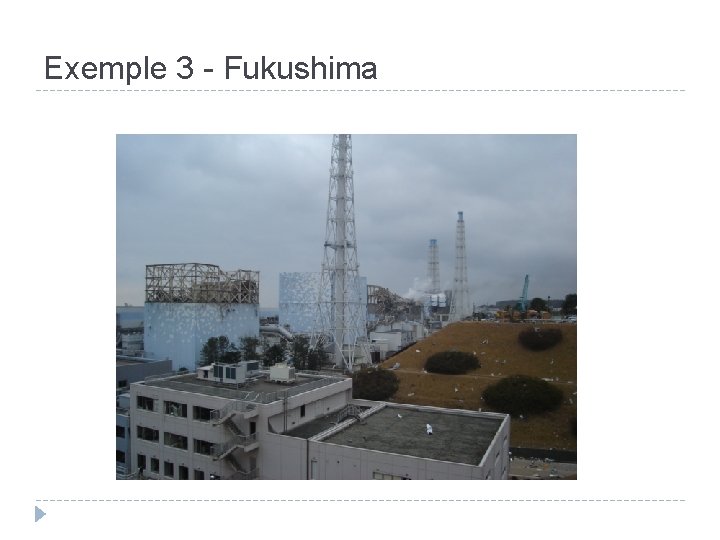 Exemple 3 - Fukushima 