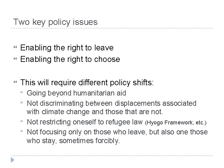 Two key policy issues Enabling the right to leave Enabling the right to choose