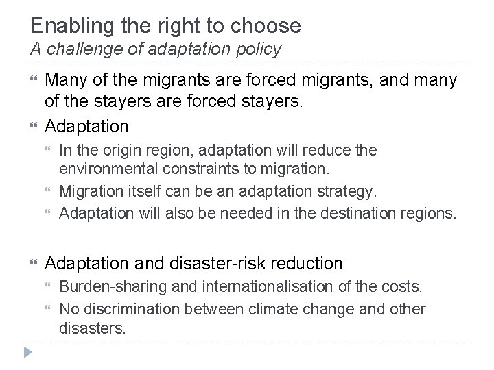 Enabling the right to choose A challenge of adaptation policy Many of the migrants