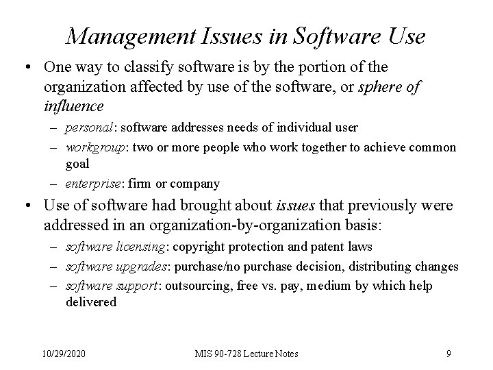 Management Issues in Software Use • One way to classify software is by the