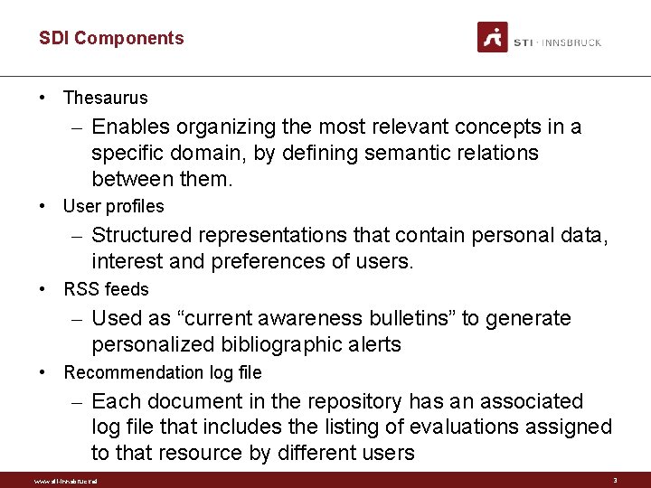 SDI Components • Thesaurus – Enables organizing the most relevant concepts in a specific