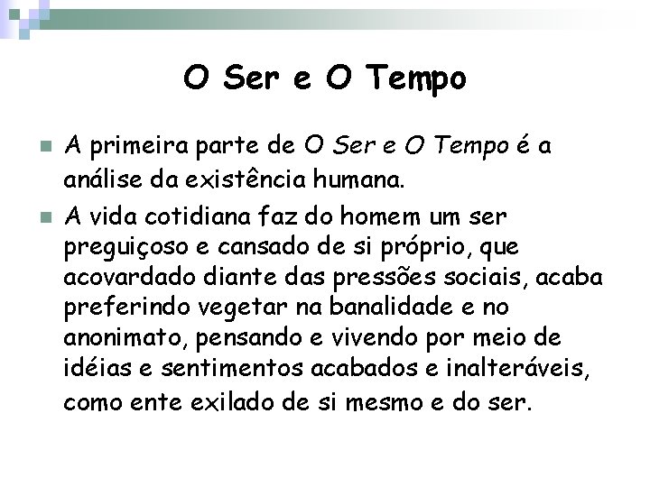 O Ser e O Tempo n n A primeira parte de O Ser e