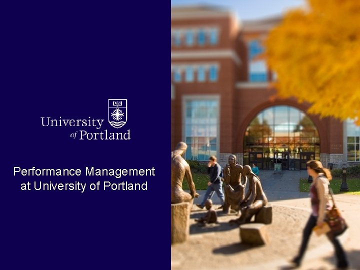 Performance Management at University of Portland 1 