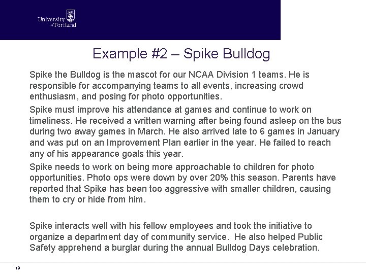 Example #2 – Spike Bulldog Spike the Bulldog is the mascot for our NCAA