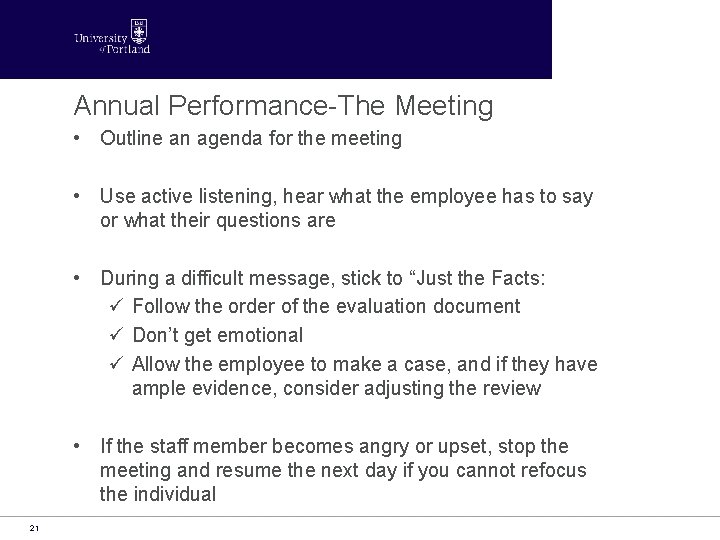 Annual Performance-The Meeting • Outline an agenda for the meeting • Use active listening,