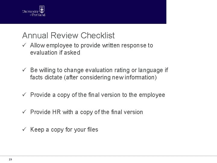 Annual Review Checklist ü Allow employee to provide written response to evaluation if asked