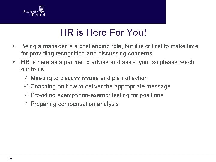 HR is Here For You! • Being a manager is a challenging role, but