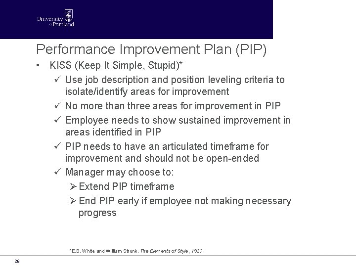 Performance Improvement Plan (PIP) • KISS (Keep It Simple, Stupid)* ü Use job description