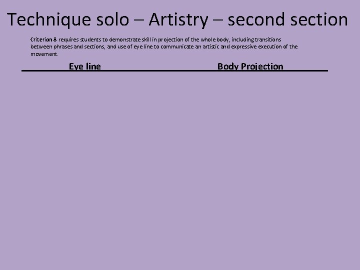 Technique solo – Artistry – second section Criterion 8 requires students to demonstrate skill