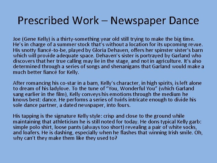 Prescribed Work – Newspaper Dance Joe (Gene Kelly) is a thirty-something year old still