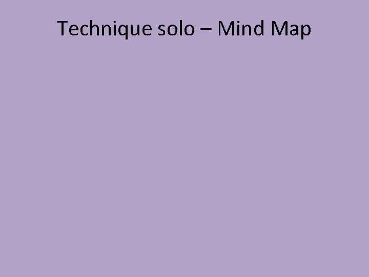 Technique solo – Mind Map 