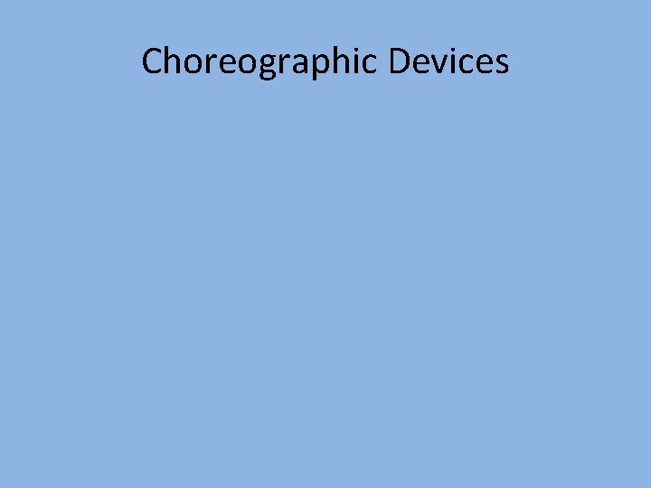 Choreographic Devices 