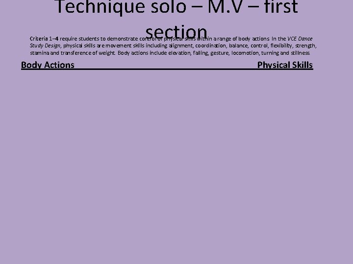 Technique solo – M. V – first section Criteria 1– 4 require students to