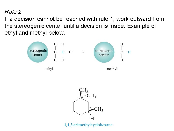 Rule 2 If a decision cannot be reached with rule 1, work outward from