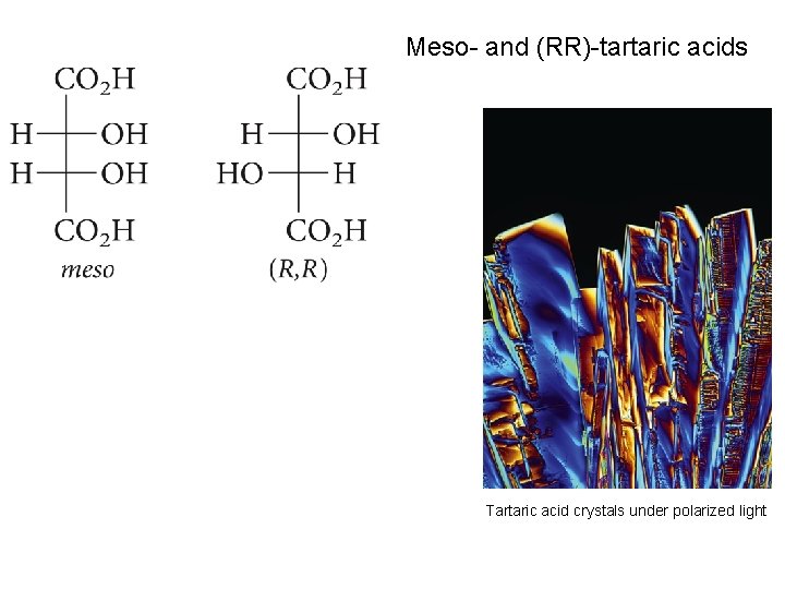 Meso- and (RR)-tartaric acids Tartaric acid crystals under polarized light 