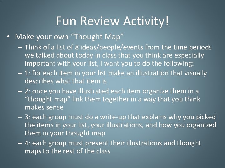Fun Review Activity! • Make your own “Thought Map” – Think of a list