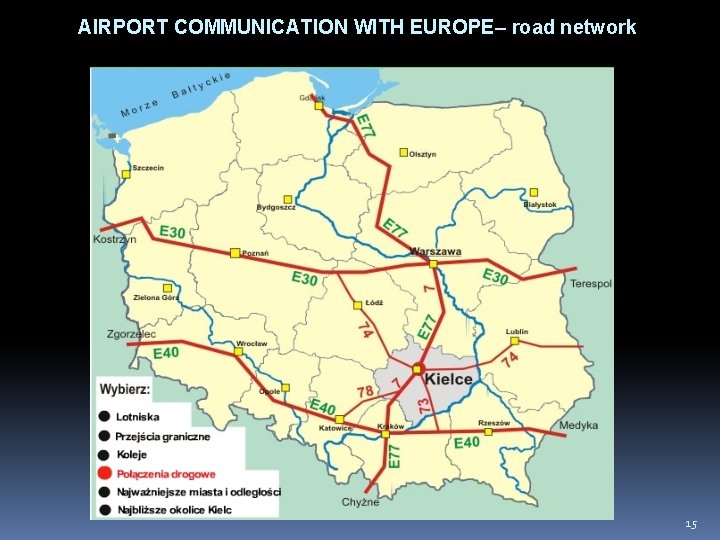 AIRPORT COMMUNICATION WITH EUROPE– road network 15 