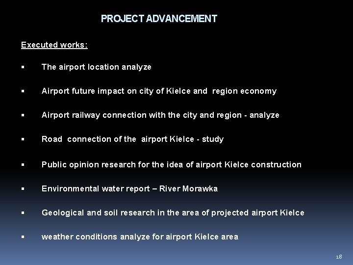 PROJECT ADVANCEMENT Executed works: The airport location analyze Airport future impact on city of