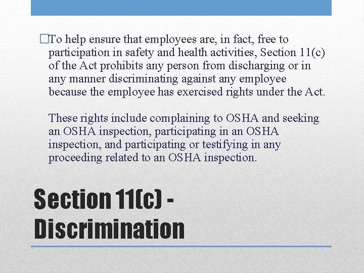 �To help ensure that employees are, in fact, free to participation in safety and �To help ensure that employees are, in fact, free to participation in safety and