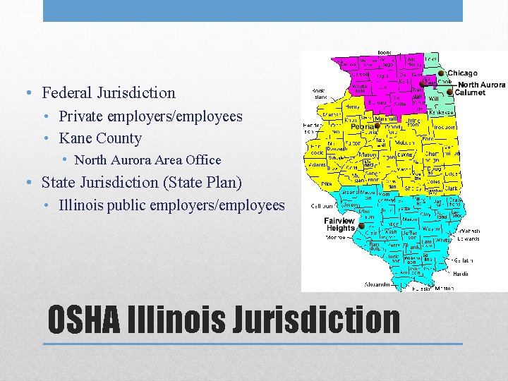 • Federal Jurisdiction • Private employers/employees • Kane County • North Aurora Area • Federal Jurisdiction • Private employers/employees • Kane County • North Aurora Area