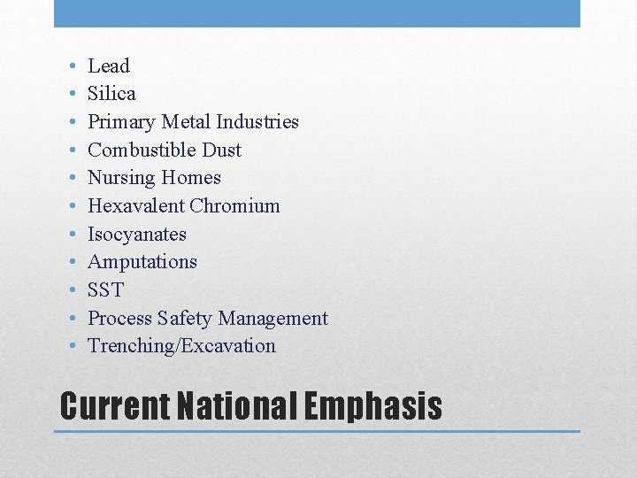 • • • Lead Silica Primary Metal Industries Combustible Dust Nursing Homes Hexavalent • • • Lead Silica Primary Metal Industries Combustible Dust Nursing Homes Hexavalent