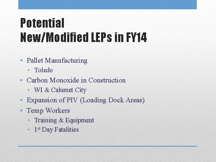 Potential New/Modified LEPs in FY 14 • Pallet Manufacturing • Toledo • Carbon Monoxide Potential New/Modified LEPs in FY 14 • Pallet Manufacturing • Toledo • Carbon Monoxide