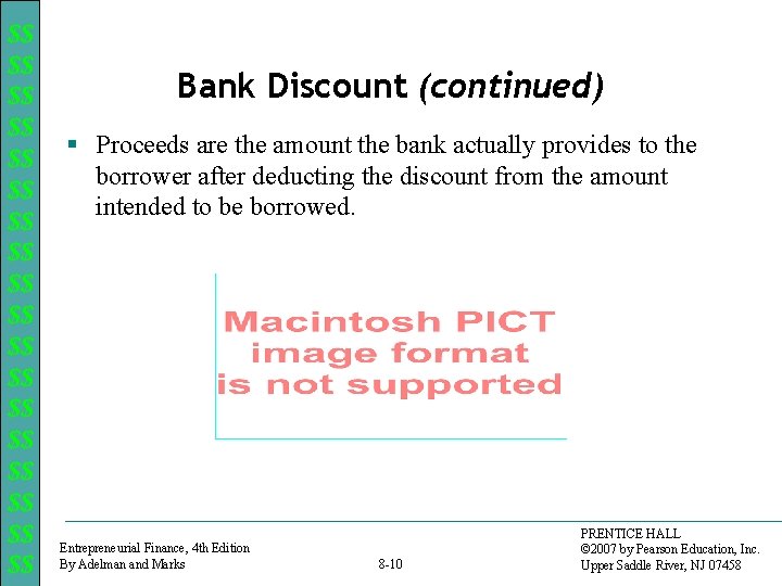 $$ $$ $$ $$ $$ Bank Discount (continued) § Proceeds are the amount the