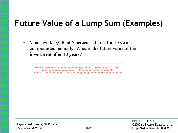 $$ $$ $$ $$ $$ Future Value of a Lump Sum (Examples) § You