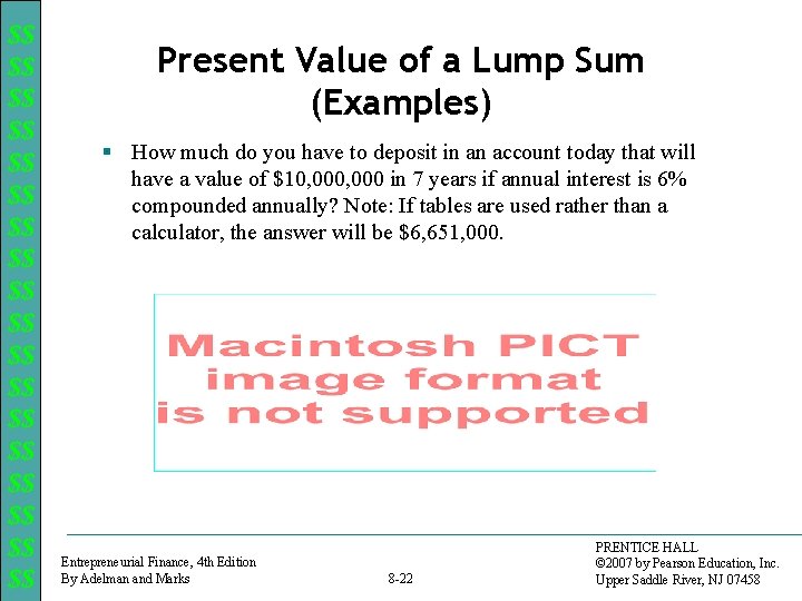 $$ $$ $$ $$ $$ Present Value of a Lump Sum (Examples) § How