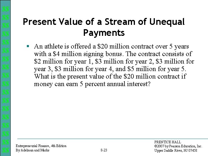 $$ $$ $$ $$ $$ Present Value of a Stream of Unequal Payments §