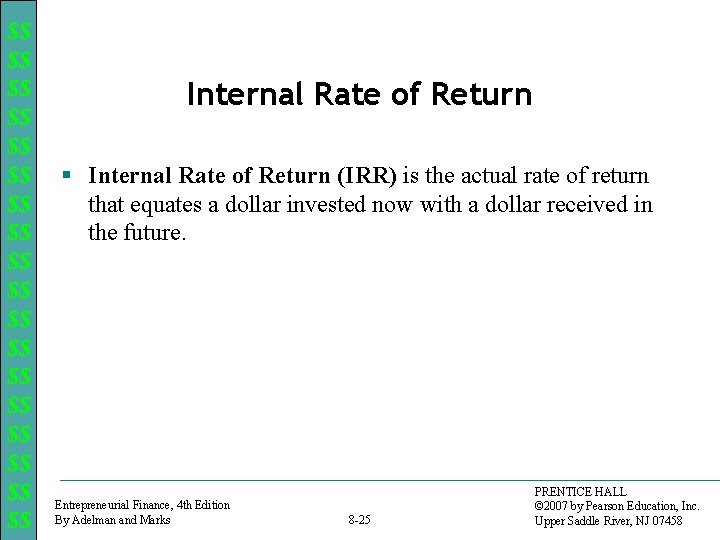 $$ $$ $$ $$ $$ Internal Rate of Return § Internal Rate of Return