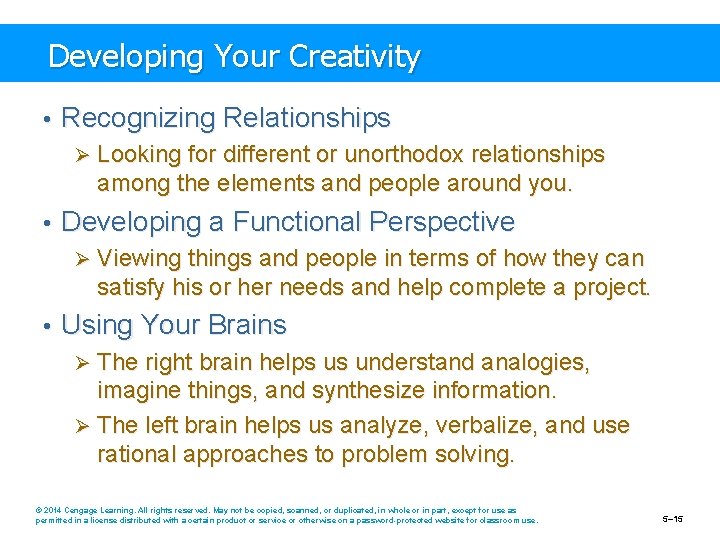 Developing Your Creativity • Recognizing Relationships Ø Looking for different or unorthodox relationships among