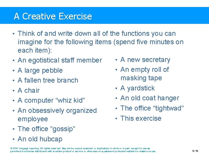 A Creative Exercise • Think of and write down all of the functions you