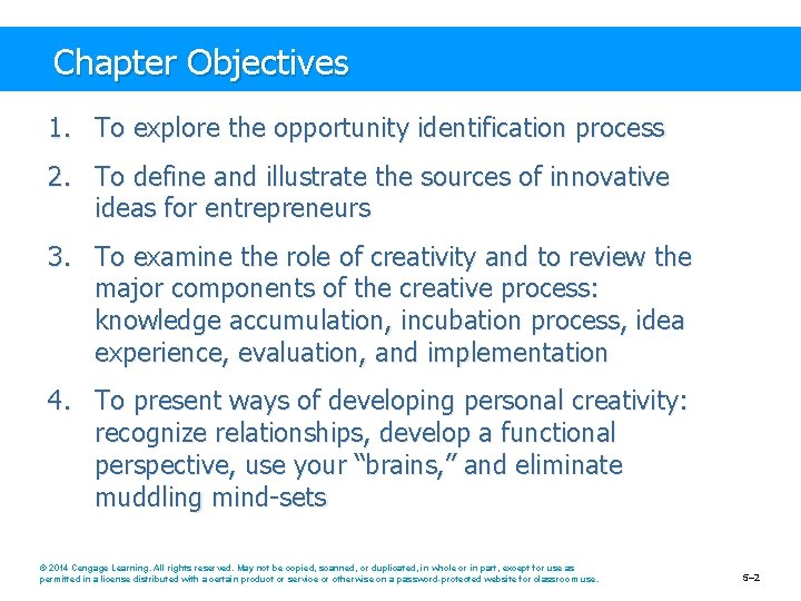 Chapter Objectives 1. To explore the opportunity identification process 2. To define and illustrate