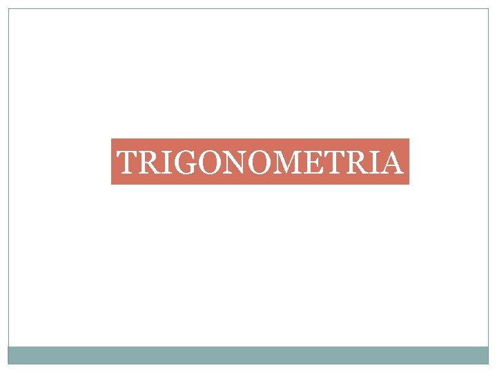 TRIGONOMETRIA 