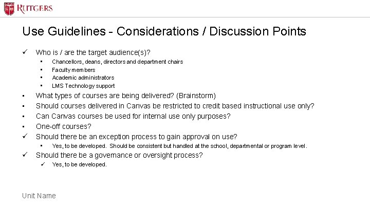 Use Guidelines - Considerations / Discussion Points ü Who is / are the target Use Guidelines - Considerations / Discussion Points ü Who is / are the target