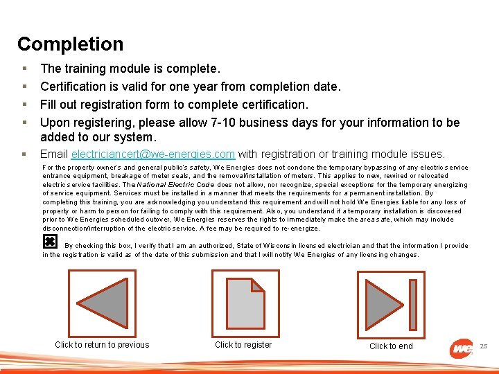 Completion § § The training module is complete. Certification is valid for one year