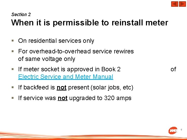 Section 2 When it is permissible to reinstall meter § On residential services only