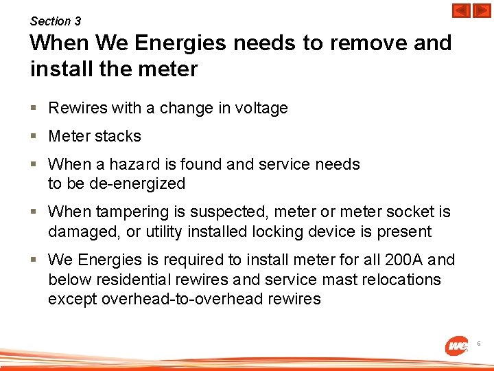 Section 3 When We Energies needs to remove and install the meter § Rewires