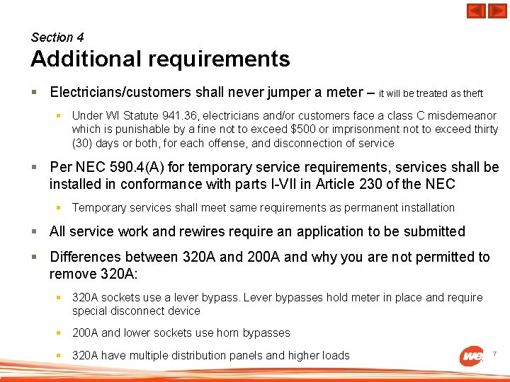 Section 4 Additional requirements § Electricians/customers shall never jumper a meter – it will