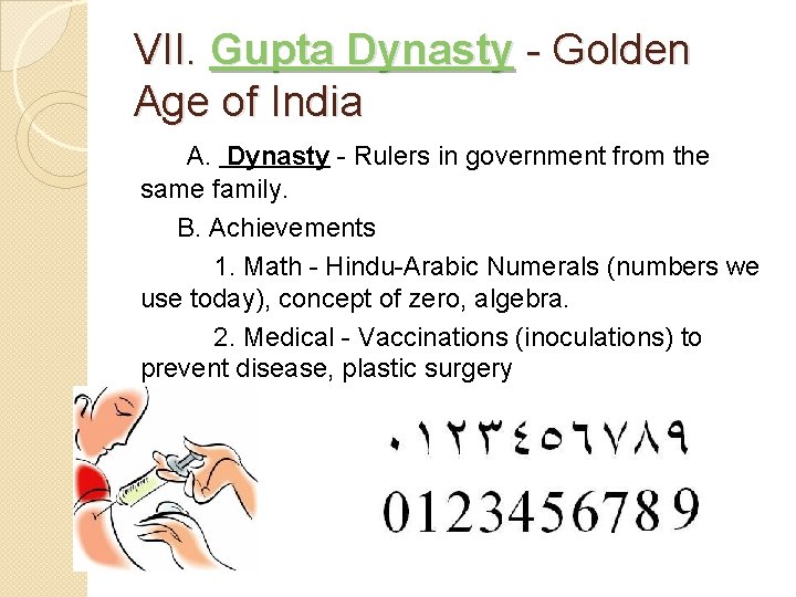 VII. Gupta Dynasty - Golden Age of India A. Dynasty - Rulers in government