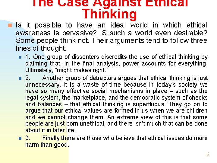 The Case Against Ethical Thinking n Is it possible to have an ideal world