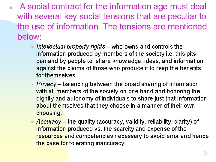 n A social contract for the information age must deal with several key social