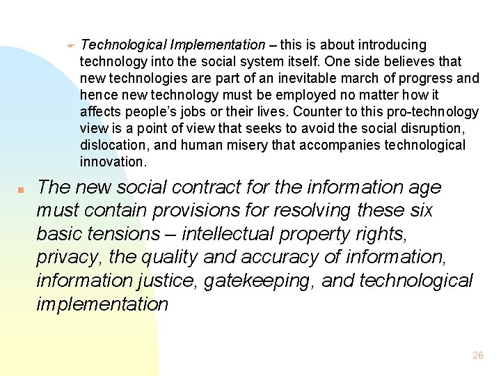 F n Technological Implementation – this is about introducing technology into the social system